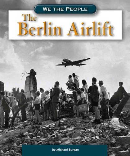 Beispielbild fr The Berlin Airlift zum Verkauf von Better World Books