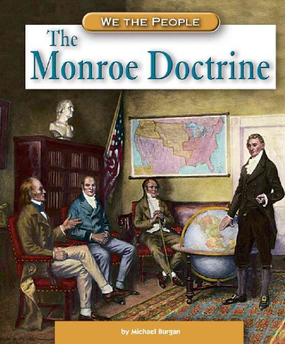 The Monroe Doctrine (We the People) (9780756520281) by Burgan, Michael