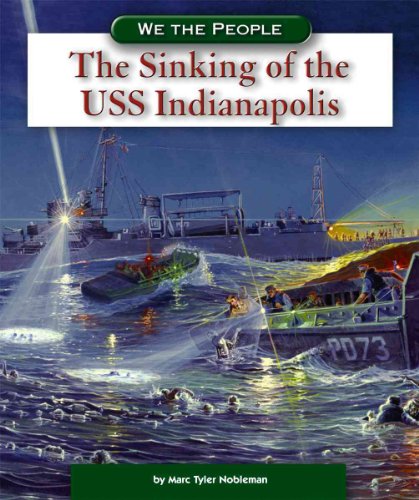 Beispielbild fr The Sinking of the USS Indianapolis (We the People) zum Verkauf von Irish Booksellers