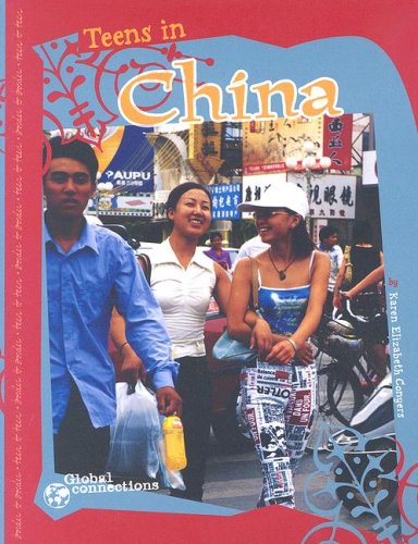 Beispielbild fr Teens in China (Global Connections) zum Verkauf von More Than Words