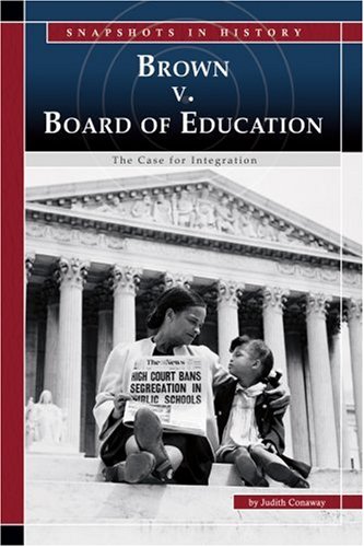 Imagen de archivo de Brown V. Board of Education: The Case for Integration (Snapshots in History) a la venta por BooksRun
