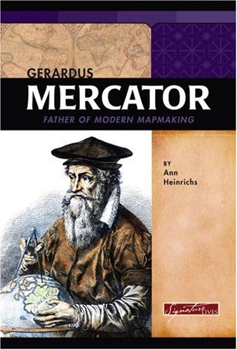 9780756533120: Gerardus Mercator: Father of Modern Mapmaking