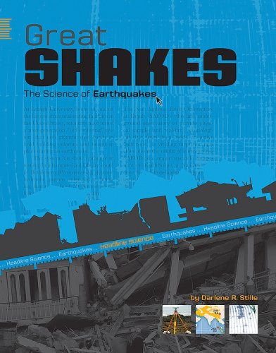Great Shakes: The Science of Earthquakes (Headline Science) (9780756533687) by Stille, Darlene R.