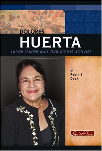 Beispielbild fr Dolores Huerta : Labor Leader and Civil Rights Activist zum Verkauf von Better World Books
