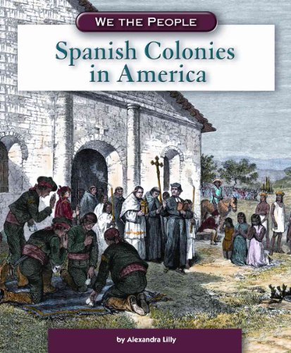 Beispielbild fr Spanish Colonies in America zum Verkauf von Better World Books