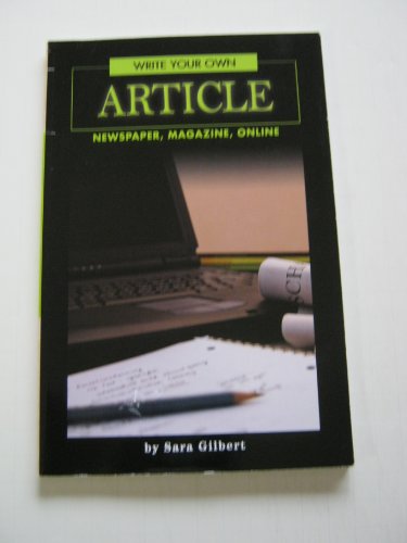 9780756539450: Write Your Own Article: Newspaper, Magazine, Online