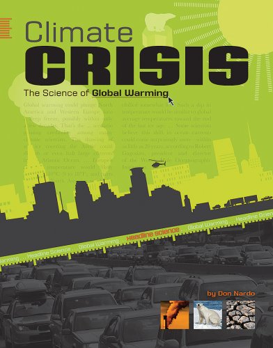 Climate Crisis: The Science of Global Warming (Headline Science) (9780756539481) by Nardo, Don