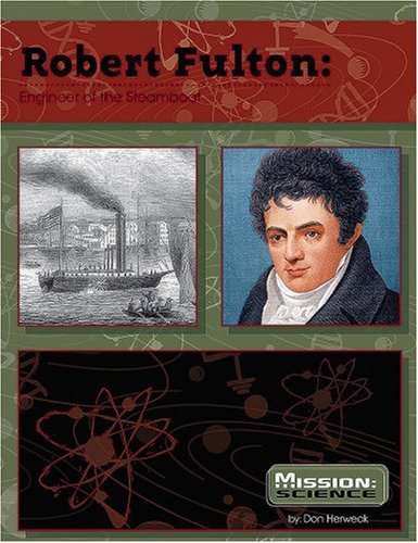 9780756539610: Robert Fulton: Engineer of the Steamboat (Mission: Science)