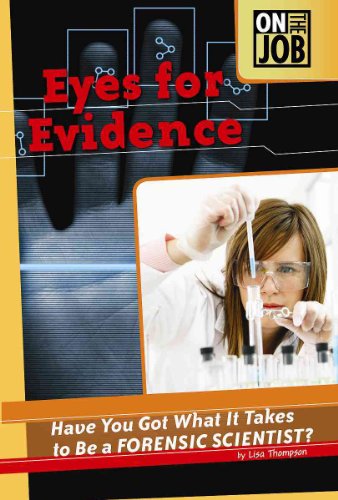 Beispielbild fr Eyes for Evidence : Have You Got What It Takes to Be a Forensic Scientist? zum Verkauf von Better World Books