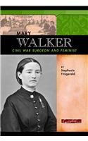 Beispielbild fr Mary Walker: Civil War Surgeon and Feminist (Signature Lives: Civil War Era) zum Verkauf von SecondSale