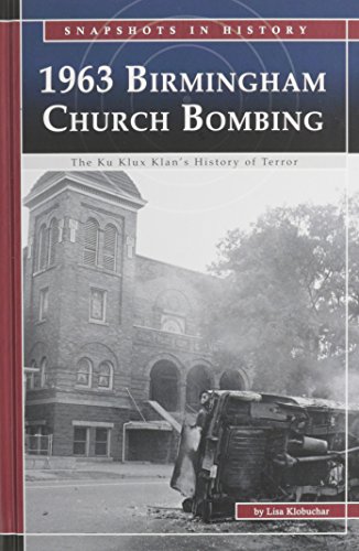 Stock image for 1963 Birmingham Church Bombing: The Ku Klux Klan's History of Terror (Snapshots in History) for sale by Open Books