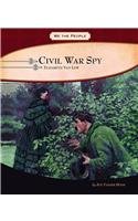 Beispielbild fr Civil War Spy : Elizabeth Van Lew zum Verkauf von Better World Books