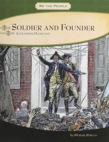 Imagen de archivo de Soldier and Founder : Alexander Hamilton a la venta por Better World Books