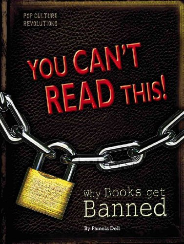 Imagen de archivo de You Can't Read This!: Why Books Get Banned (Pop Culture Revolutions) a la venta por HPB Inc.