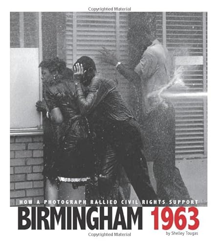 Stock image for Birmingham 1963: How a Photograph Rallied Civil Rights Support (Captured History) for sale by SecondSale