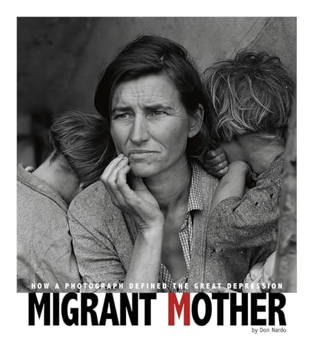 9780756544485: Migrant Mother: How a Photograph Defined the Great Depression (Captured History)