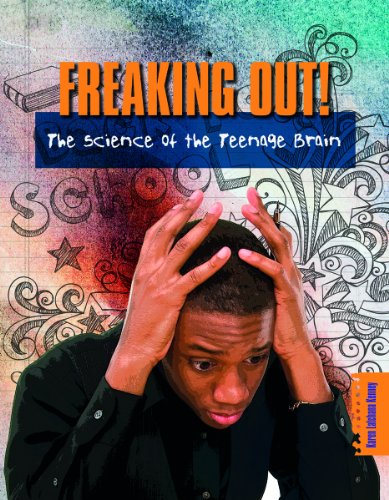 Beispielbild fr Freaking Out! : The Science of the Teenage Brain zum Verkauf von Better World Books