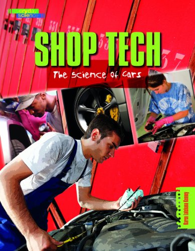 Shop Tech: The Science of Cars (Everyday Science) (9780756544874) by Kenney, Karen Latchana