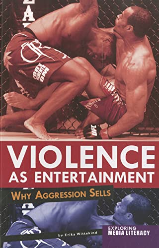 Beispielbild fr Violence as Entertainment: Why Aggression Sells (Exploring Media Literacy) zum Verkauf von HPB-Emerald
