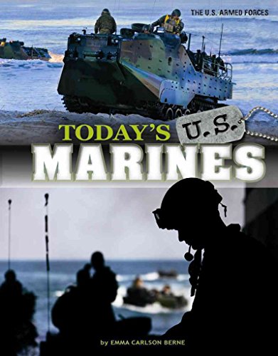 Today's U.S. Marines (The U.S. Armed Forces) (9780756546373) by Berne, Emma Carlson