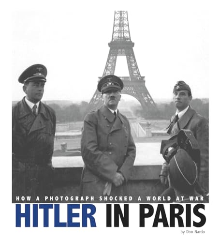 Imagen de archivo de Hitler in Paris: How a Photograph Shocked a World at War (Paperback) a la venta por Grand Eagle Retail