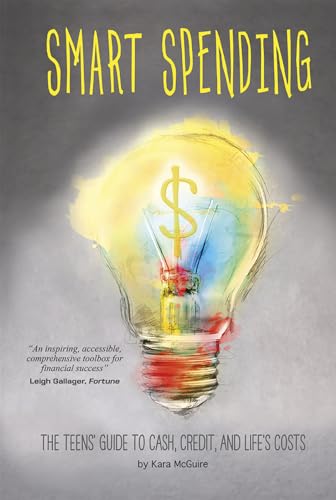 Stock image for Smart Spending: The Teens' Guide to Cash, Credit, and Life's Costs (Financial Literacy for Teens) for sale by SecondSale