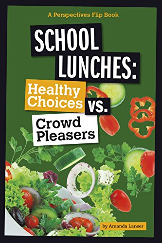 Stock image for School Lunches : Healthy Choices vs. Crowd Pleasers for sale by Better World Books