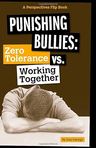 Stock image for Punishing Bullies : Zero Tolerance vs. Working Together for sale by Better World Books