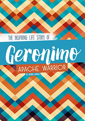 Imagen de archivo de Geronimo : The Inspiring Life Story of an Apache Warrior a la venta por Better World Books