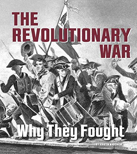 Beispielbild fr The Revolutionary War : Why They Fought zum Verkauf von Better World Books