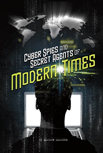 Imagen de archivo de Cyber Spies and Secret Agents of Modern Times a la venta por Better World Books