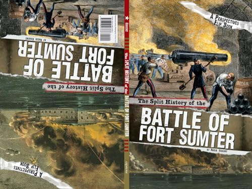 Stock image for The Split History of the Battle of Fort Sumter : A Perspectives Flip Book for sale by Better World Books