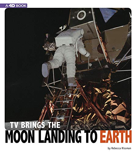 Beispielbild fr TV Brings the Moon Landing to Earth : 4D an Augmented Reading Experience zum Verkauf von Better World Books