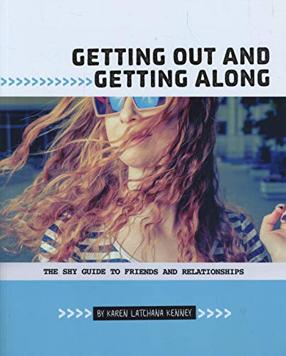 Stock image for Getting Out and Getting Along: The Shy Guide to Friends and Relationships (Shy Guides) for sale by Open Books