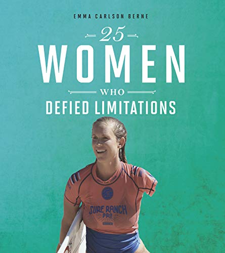 Beispielbild fr 25 Women Who Defied Limitations zum Verkauf von Better World Books