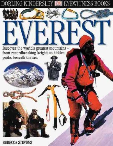 Everest (Dorling Kindersley Eyewitness Books) (9780756600013) by Stephens, Rebecca