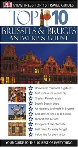 9780756600297: Dk Eyewitness Top 10 Brussels, Bruges, Antwerp, & Ghent (Dk Eyewitness Top 10 Travel Guides)