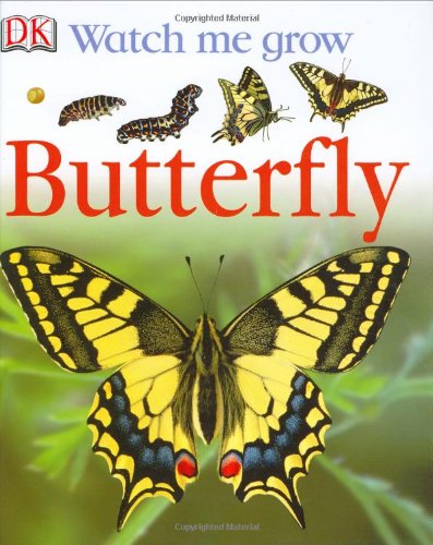 Stock image for Butterfly (Watch Me Grow) for sale by Front Cover Books