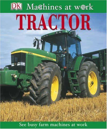 9780756602178: Tractor (Machines at Work)