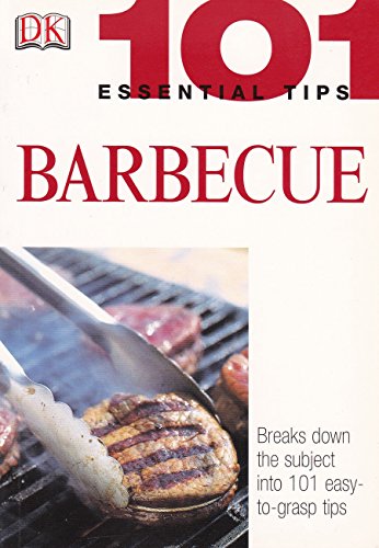 DK 101 Barbecue (101 Essential Tips) (9780756602208) by Spieler, Marlena