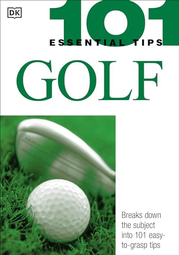 Stock image for 101 Essential Tips: Golf: Breaks Down the Subject into 101 Easy-to-Grasp Tips for sale by Once Upon A Time Books