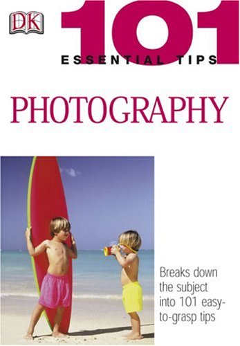 Beispielbild fr Photography (101 Essential Tips) zum Verkauf von Gulf Coast Books