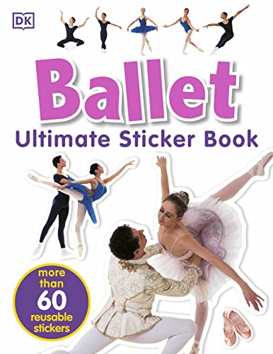Beispielbild fr Ultimate Sticker Book: Ballet zum Verkauf von Better World Books