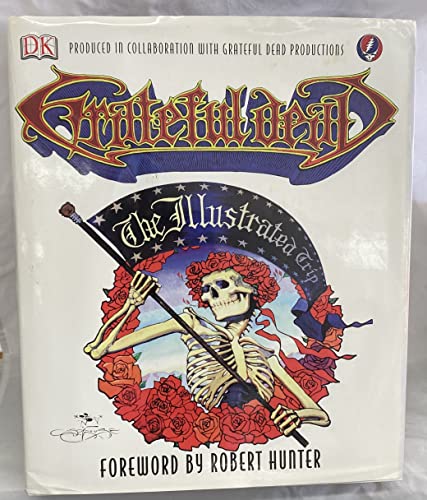 Stock image for Grateful Dead: The Illustrated Trip for sale by Second Chances Used Books