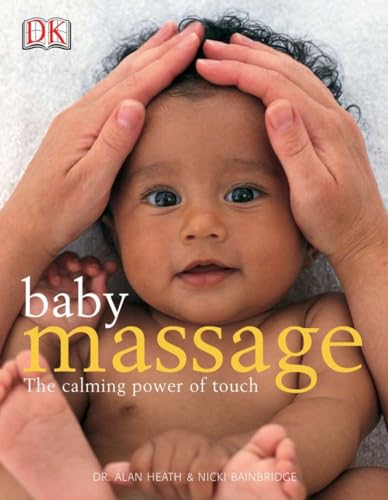 9780756602468: Baby Massage Calm Power of Touch: The Calming Power of Touch