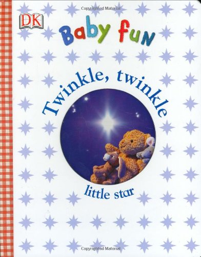 9780756602574: Twinkle Twinkle: Little Star (Dk Baby Fun)