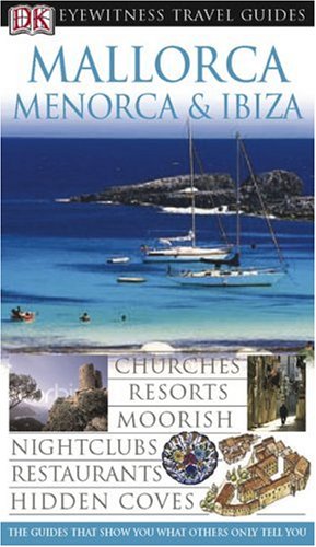 Beispielbild fr Mallorca, Menorca and Ibiza (Eyewitness Travel Guide) zum Verkauf von Wonder Book
