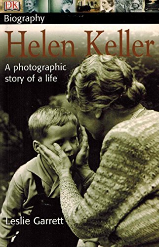 Beispielbild fr Helen Keller: A photographic story of a life (DK Biography) zum Verkauf von Wonder Book