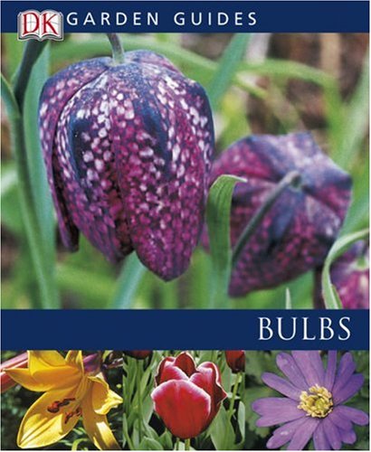 9780756603564: Bulbs (Garden Guides)