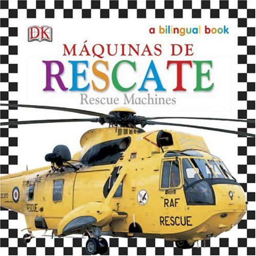 Maquinas Rescate / Rescue Machines (My 1st Board Books) (9780756604455) by DK Publishing